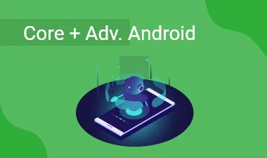 Core & Advance Android